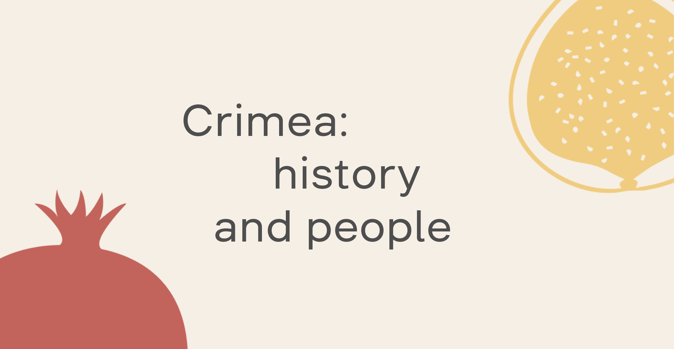 Crimea: History and People Крим: історія та люди
